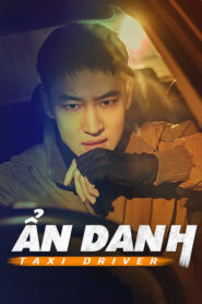Tài Xế Ẩn Danh | Lồng Tiếng